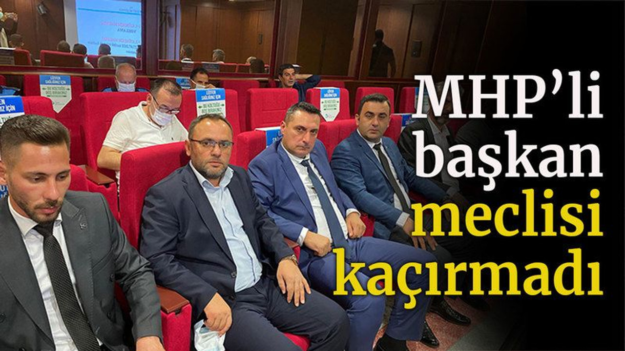 MHP’li Başkan Meclisi kaçırmadı